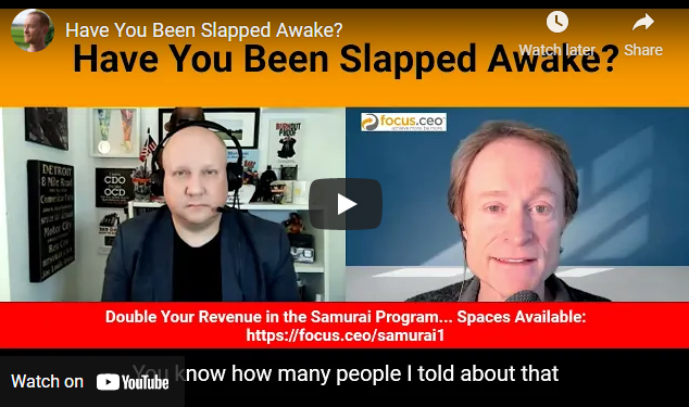 Have You Been Slapped Awake?