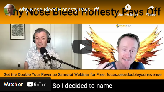 Why Nose-Bleed Honesty Pays Off