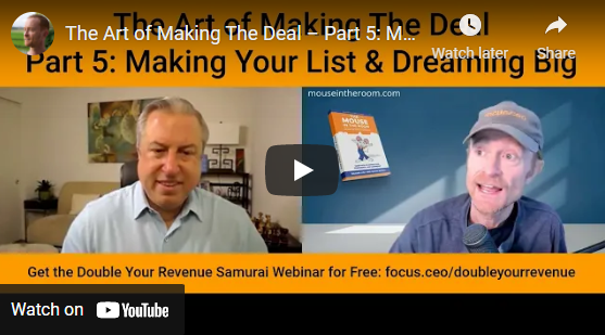 The Art of Making The Deal – Part 5: Making Your List & Dreaming Big